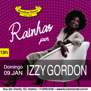 19h30 • Izzy Gordon • Rainhas