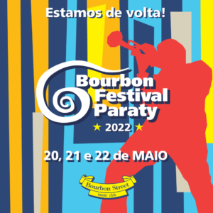 BOURBON FESTIVAL PARATY• 12º Edição • 2022 • Centro Histórico de Paraty
