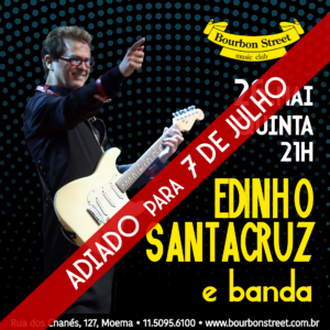 ADIADO para 7/Julho • Edinho Santa Cruz & Banda