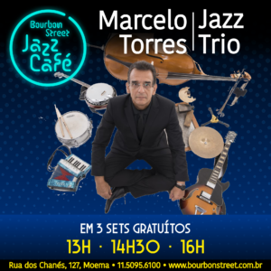 BS Jazz Café • MARCELO TORRES JAZZ TRIO • 13h00 • 14h30 • 16h00