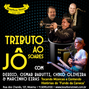 19h30 • Homenagem ao JÔ SOARES by DERICO SCIOTTI, CHICO OLIVEIRA, OSMAR BARUTTI & MARCINHO EIRAS