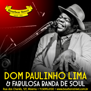 22h00 • SOUL ||| DOM PAULINHO LIMA & A FABULOSA BANDA DE SOUL