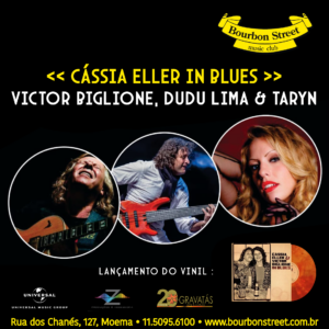 19h30  •  "CASSIA ELLER IN BLUES" com VICTOR BIGLIONE, DUDU LIMA & TARYN