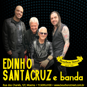 21h30 • ROCK • EDINHO SANTA CRUZ & BANDA