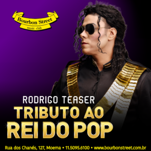 21h30 • POP-ROCK  •  TRIBUTO AO REI DO POP by RODRIGO TEASER